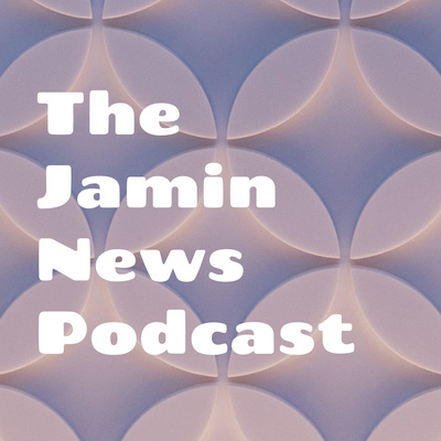 The Jamin News Podcast