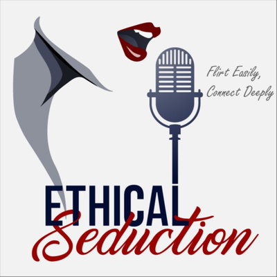 Ethical Seduction #061 - Top 3 Flirting Mistakes to Avoid