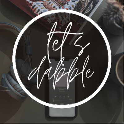 Let\'s Dabble!
