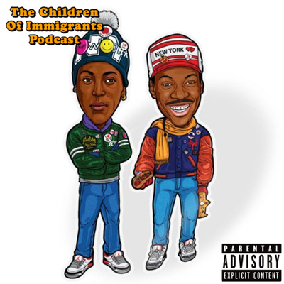 The Children of Immigrants Podcast