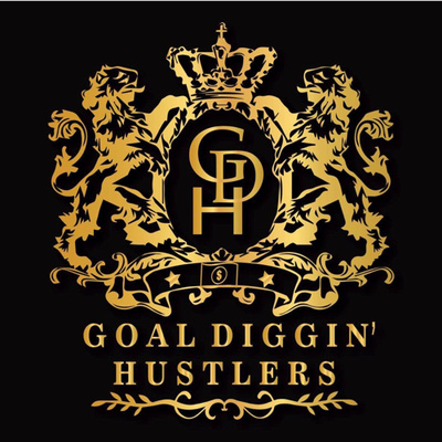 Goal Diggin’ Hustlers