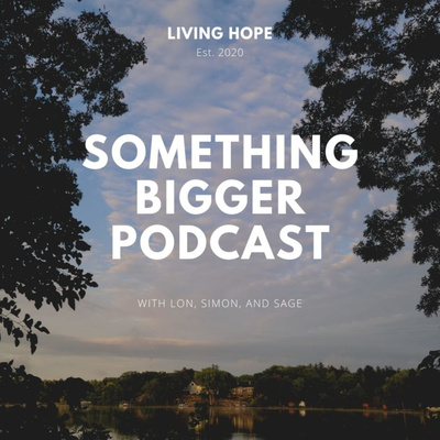 the somethingBigger podcast, S02Ep02_093021