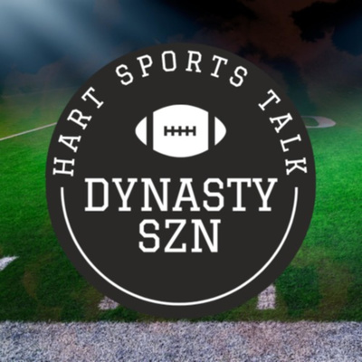 Dynasty SZN - Hart Sports Talk