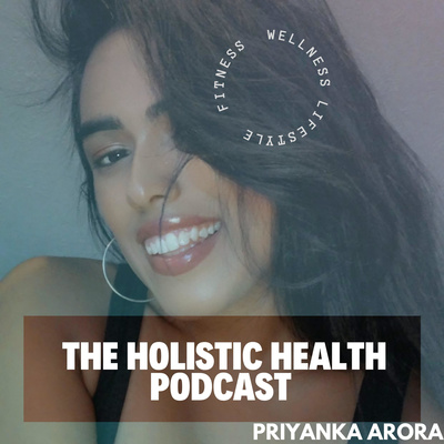 The Holistic Health Podcast