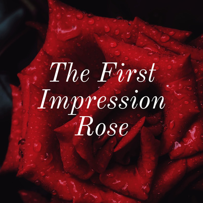 The First Impression Rose