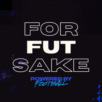 For FUT Sake Podcast