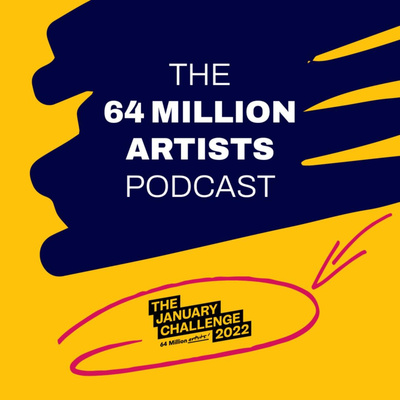 Episode 5: You are 1 of 64 Million Artists (Community Episode) Episode 5: You are 1 of 64 Million Artists (Community Episode)