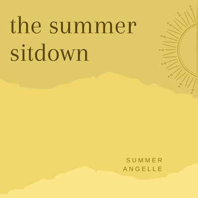 The Summer Sit Down