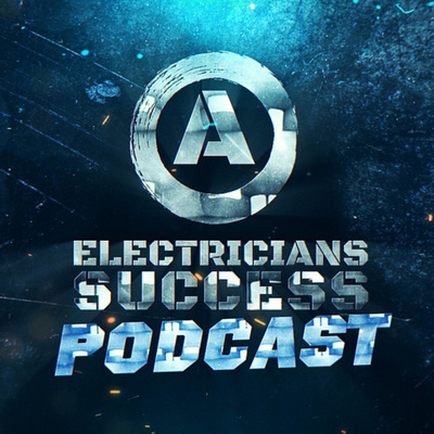 Electrician\'s Success Podcast