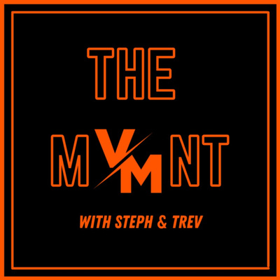 The MVMNT With Steph and Trev