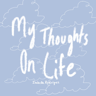 My Thoughts On Life