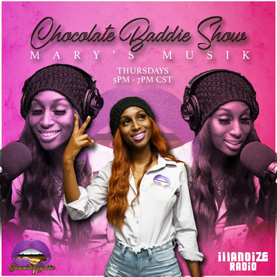 Chocolate Baddie Show: Mary\'s Musik