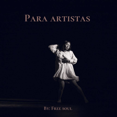 Para Artistas by: Free Soul