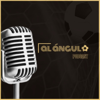 Al Ángulo Podcast