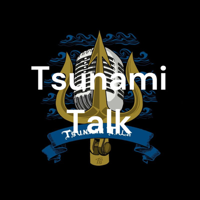 Tsunami Talk