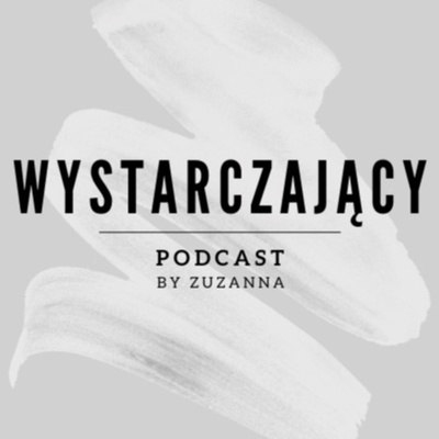 WYSTARCZAJĄCY PODCAST