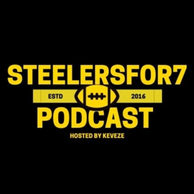 STEELERS FOR 7 PODCAST
