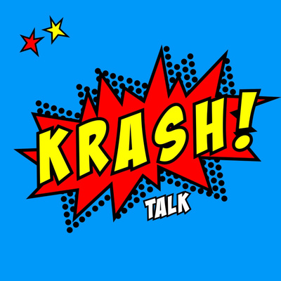 25 | The Return of Krash Talk!