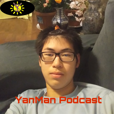 YanMan Podcast