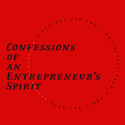 Confessions of an Entrepreneur\'s Spirit