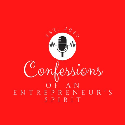 Confessions of an Entrepreneur\'s Spirit