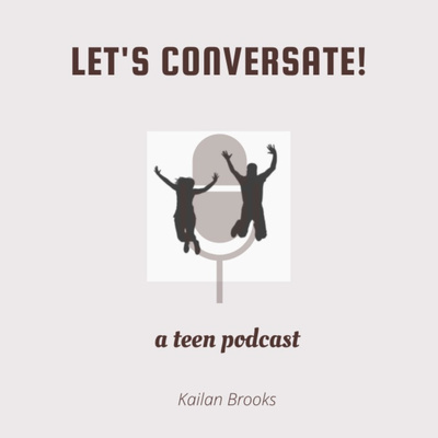 Let\'s Conversate! (A teen podcast)