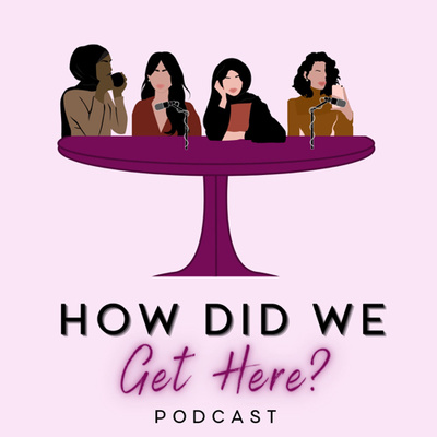 Episode 41: What Makes a Good Friend?? | How Did We Get Here Podcast