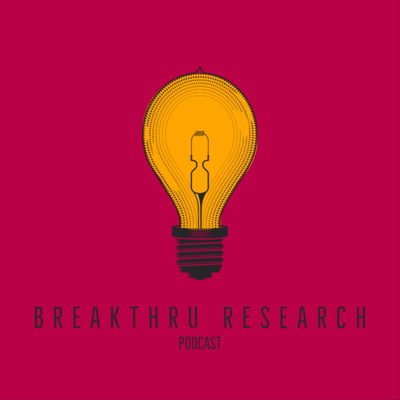 BreakThru Research Podcast