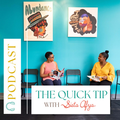 The Quick Tip with Sista Afya