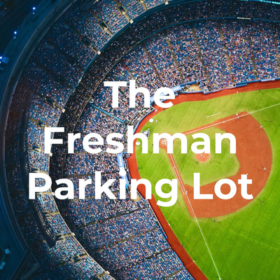 Freshman Parking Lot-Episode 53