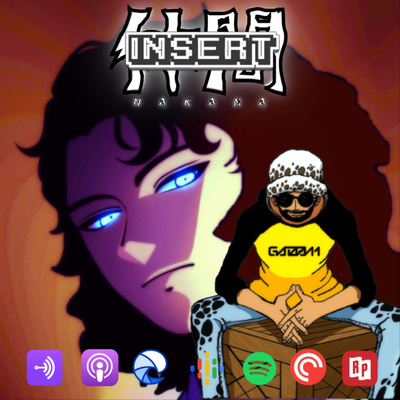 Insert Nakama Podcast