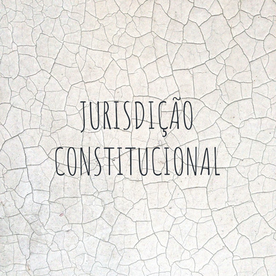 JURISDIÇÃO CONSTITUCIONAL