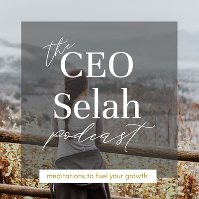 The CEO Selah Podcast: Christian Meditations For Leaders