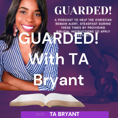 Guarded! With TA Bryant