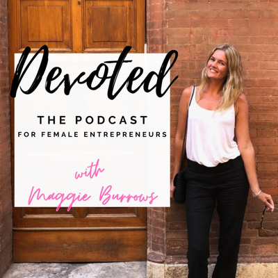 Devoted: the Podcast for Female Leaders