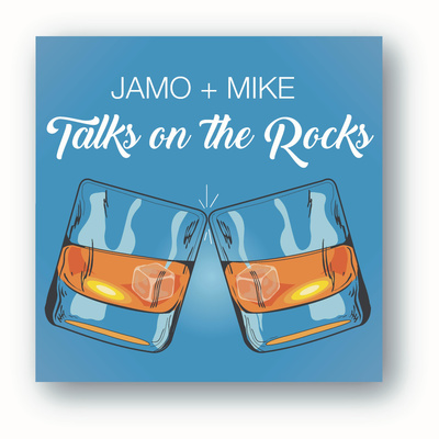 Jamo + Mike: Talks on the Rocks