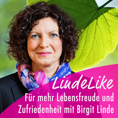 LindeLike- Für mehr Lebensfreude und Zufriedenheit