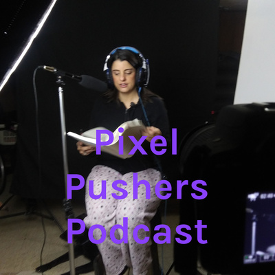 WDV Pixel Pushers Podcast