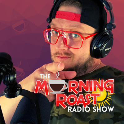 The Morning Roast Radio Show