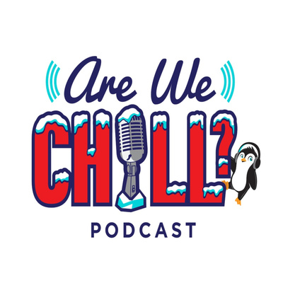 Are We Chill?