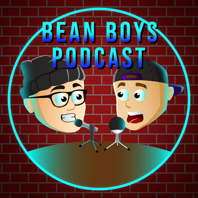 The Bean Boys Podcast