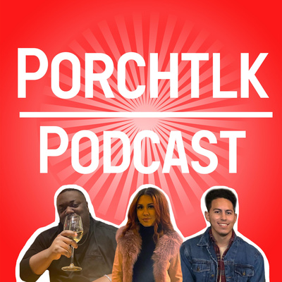 PorchTlk Podcast