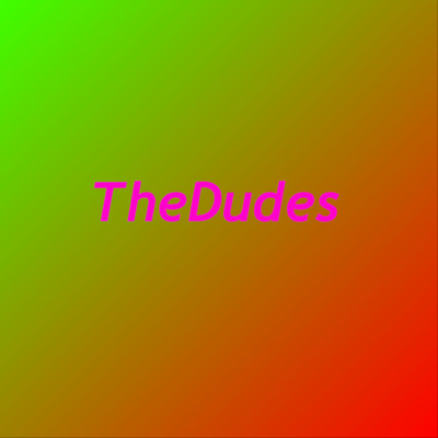 The Dudes intro