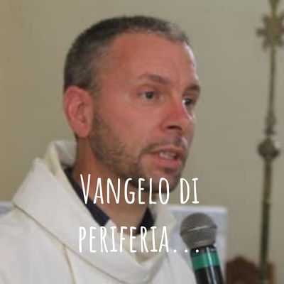 Vangelo di periferia
