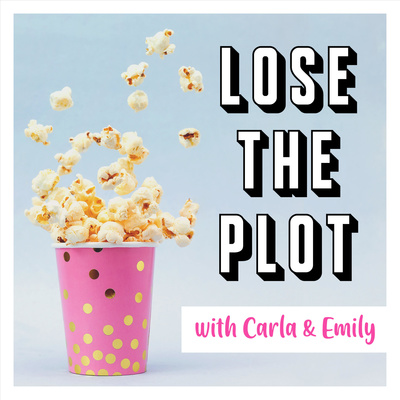 Lose the Plot with Carla and Emily