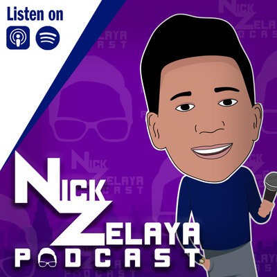 The Nick Zelaya Show