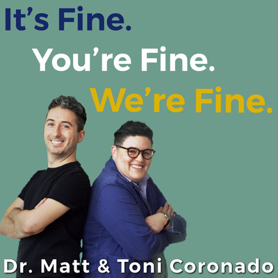 It\'s Fine. You\'re Fine. We\'re Fine.