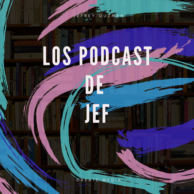 Los podcast de jef