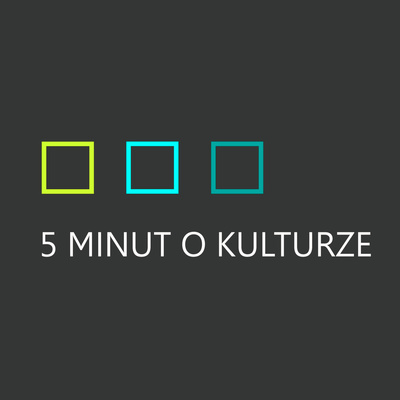 5 MINUT O KULTURZE - audycja w Radiu Motyw PODCASTY