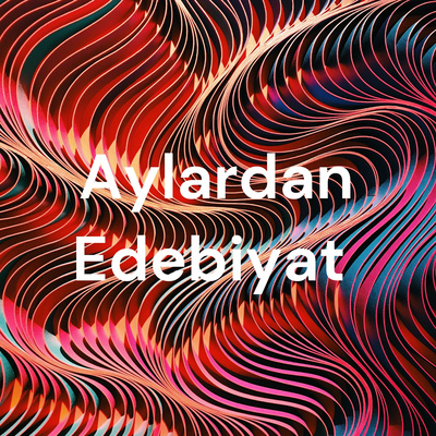 Aylardan Edebiyat